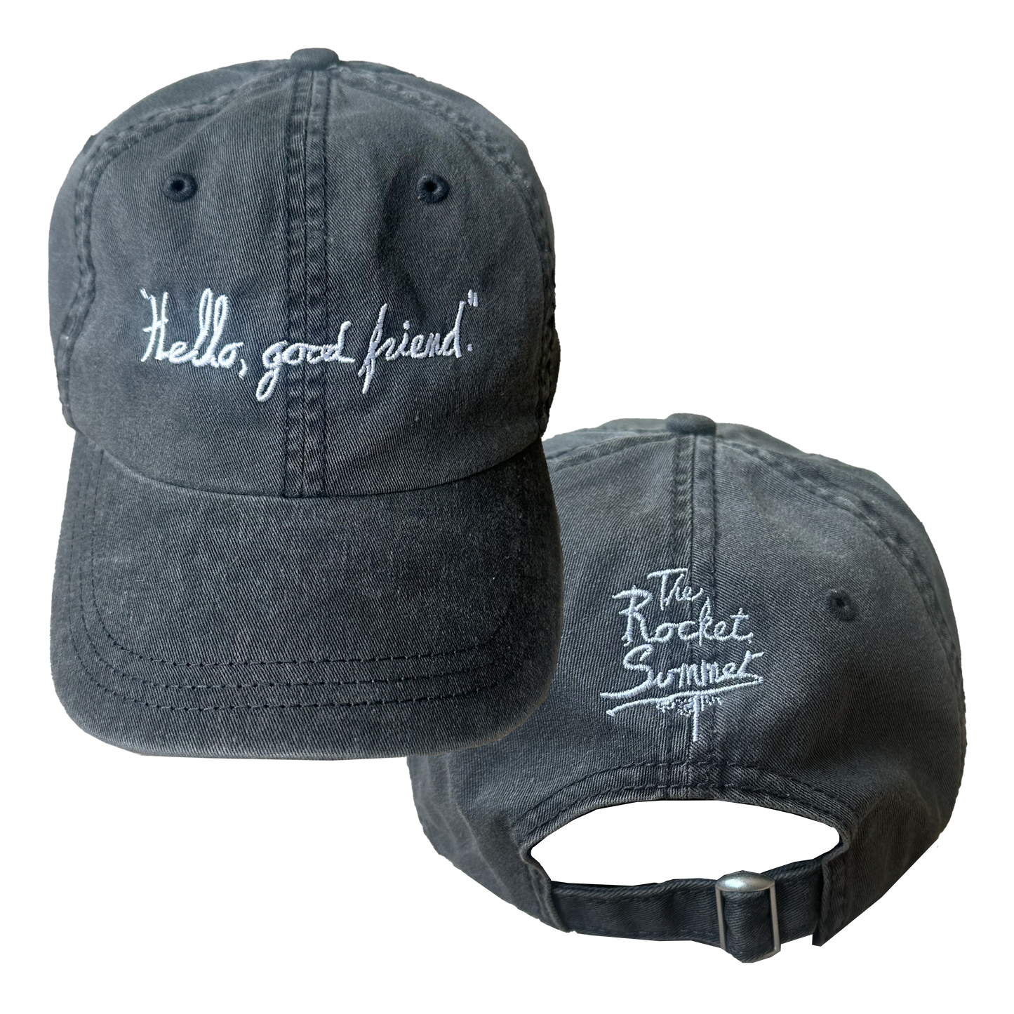 "Hello, good friend." Pigment Dyed Dad Hat